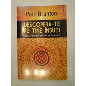 DESCOPERA-TE PE TINE INSUTI - PAUL BRUNTON